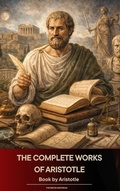 Cover: The complete works of Aristotle - The Ebook Emporium