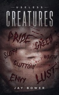 Enlarge image Cover: Useless Creatures - Jay Bower