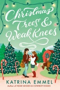 Cover: Christmas Trees & Weak Knees - Delacorte Romance