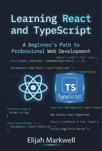 Enlarge image Cover: Learning React and TypeScript: A Beginner's Path to Professional Web Development - Elijah Markwell