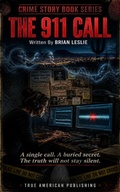Cover: The 911 Call - True American Publishing