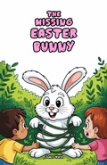 Cover: The Missing Easter Bunny (Easter Series, #1) - Hesworth Publishers