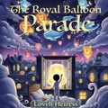 Cover: The Royal Balloon Parade - Childrens