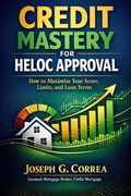 Cover: Credit Mastery for HELOC Approval - Live Stronger Faster