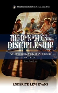 Enlarge image Cover: The Dynamics of Discipleship - Abundant Truth Publishing