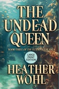 Cover: The Undead Queen - The Illuminator Saga