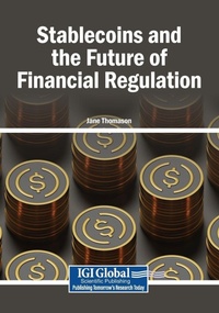 Enlarge image Cover: Stablecoins and the Future of Financial Regulation - Igi Global Scientific Publishing