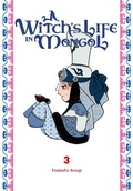 Cover: A Witch's Life in Mongol, Vol. 3 - Yen Press