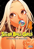 Cover: Super Ball Girls, Vol. 4 - Yen Press