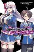 Cover: The Demon Sword Master of Excalibur Academy, Vol. 10 (manga) - Yen Press