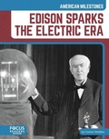 Cover: Edison Sparks the Electric Era - North Star Editions