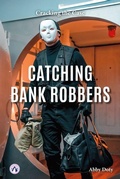 Cover: Catching Bank Robbers - North Star Editions