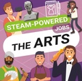 Cover: The Arts - STEAM-Powered Jobs