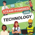Cover: Technology - STEAM-Powered Jobs