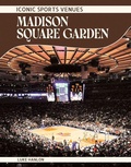 Cover: Madison Square Garden - North Star Editions