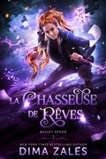 Cover: La chasseuse de r&ecirc;ves (Bailey Spade, #2) - Mozaika Publications