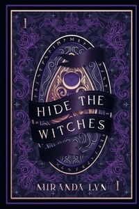 Enlarge image Cover: Hide the Witches - Miranda Lyn