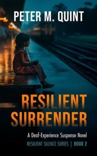 Enlarge image Cover: Resilient Surrender - Quintessential Deaf Press