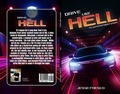 Cover: Drive Like Hell - Seven Starfighters Publishing