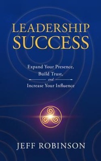 Enlarge image Cover: Leadership Success - Foundational Leadership Communications