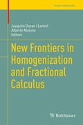 Cover: New Frontiers in Homogenization and Fractional Calculus - Birkh&auml;user