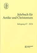 Cover: Jahrbuch f&uuml;r Antike und Christentum / Jahrbuch f&uuml;r Antike und Christentum Jahrgang 67/2024 - Aschendorff