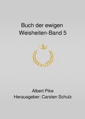 Cover: Das Buch der ewigen Weisheiten - Band 5 - epubli