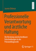 Cover: Professionelle Verantwortung und &auml;rztliche Haltung - Springer VS