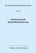 Cover: Die Praxis der Bundessteuern: Teil III EL 66 - Helbing & Lichtenhahn
