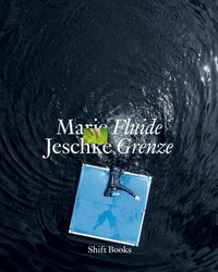 Enlarge image Cover: Fluide Grenze - SHIFT BOOKS