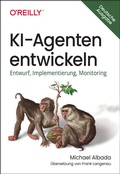 Bild: KI-Agenten entwickeln - O'Reilly