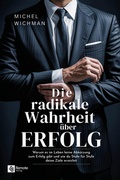 Cover: Die radikale Wahrheit &uuml;ber Erfolg - Remote Verlag