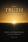 Cover: The Truth: A Book of Remembrance (19, #19) - Adrianus Andrew Muganga (Ramadan)