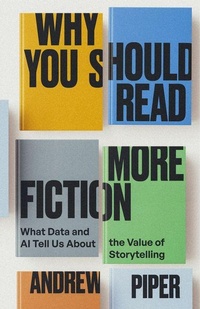 Enlarge image Cover: Why You Should Read More Fiction - Johns Hopkins University Press