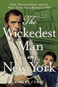 Cover: The Wickedest Man in New York - Johns Hopkins University Press