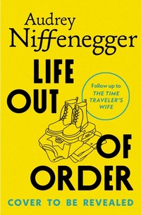 Enlarge image Cover: Life Out of Order - JONATHAN CAPE