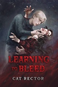 Cover: Learning to Bleed - Cat Rector