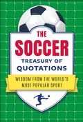 Cover: The Soccer Treasury of Quotations - Hatherleigh Press,U.S.