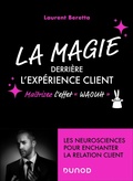 Cover: La magie derri&egrave;re l'exp&eacute;rience client - Dunod