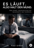 Cover: Es l&auml;uft. Also halt den Mund. - tredition