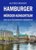 Cover: Hamburger M&ouml;rder-Konsortium: Zwei F&auml;lle f&uuml;r Kommissar J&ouml;rgensen Band 58 - Ybeling Verlag