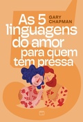 Cover: As 5 linguagens do amor para quem tem pressa - Editora Mundo Crist&atilde;o