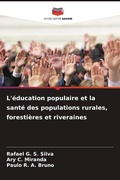 Cover: L'education populaire et la sante des populations rurales, forestieres et riveraines - Editions Notre Savoir