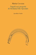 Cover: Napoli nei progetti di Stefania Filo Speziale - Quodlibet