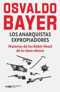 Cover: Los anarquistas expropiadores - Siglo XXI Editores
