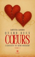Cover: Quand deux coeurs caboss&eacute;s se rencontrent - Tome 1 - Le Lys Bleu &Eacute;ditions