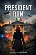 Cover: President Run - Laura Carpenter