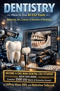 Cover: DENTISTRY and How to Use AI CGI Balancing, Art, Science, & Business of Dentistry - Boleslaw Sobczyk