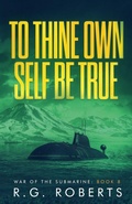 Cover: To Thine Own Self Be True - Legacy Publishing LLC