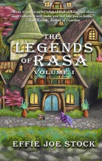 Enlarge image Cover: The Legends of Rasa, Volume I (The Legends of Rasa Volumes, #1) - Dragon Bone Publishing